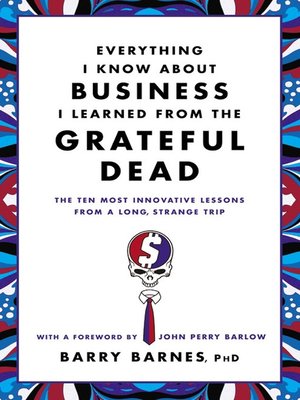 Everything I Know About Business I Learned from the Grateful Dead - ebook
